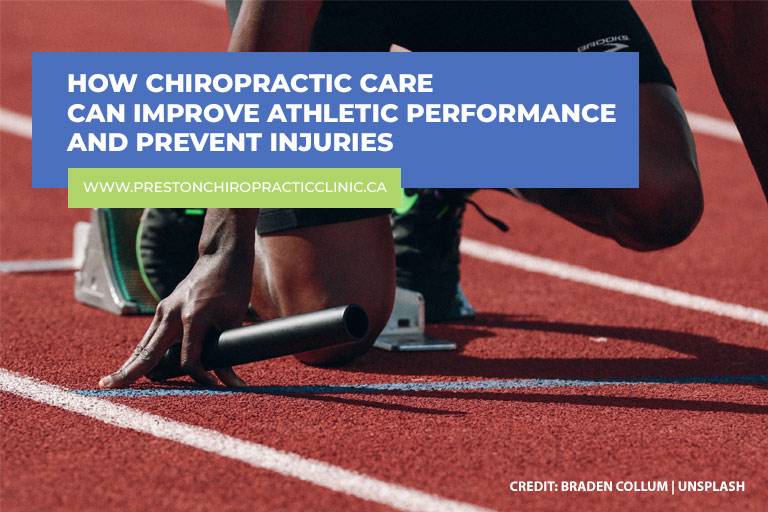 How Chiropractic Care Can Improve Athletic Performance and Prevent Injuries