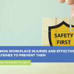 Common Workplace Injuries and Effective Strategies to Prevent Them