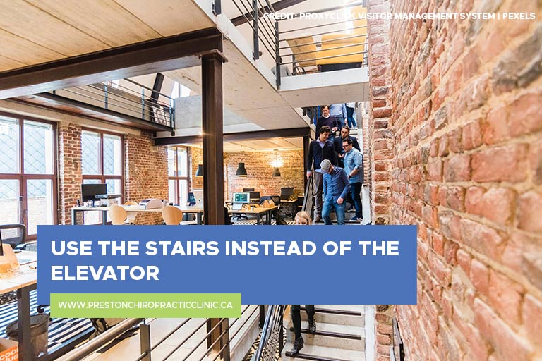 Use the stairs instead of the elevator